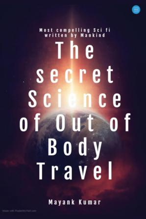 The Secret Yogic Science of Out of Body Travel