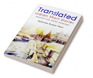 Collected Indian Short Stories in Translation