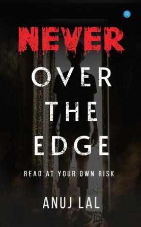 Never Over the Edge