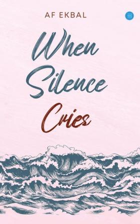 When Silence Cries