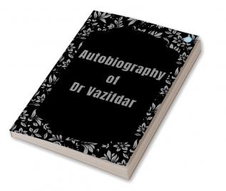 Auto Biography of Dr Vazifdar