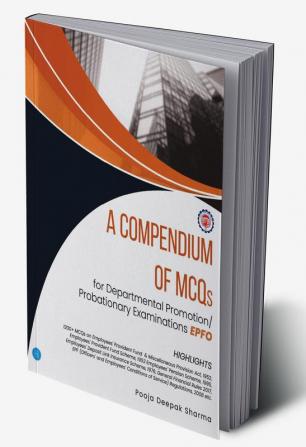 A Compendium of MCQs for Departmental Promotion/ Probationary Examinations EPFO