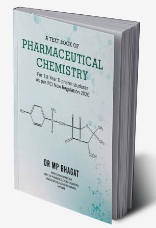 A Text Book of Pharmaceutical Chemistry (For 1st Year D.Pharm. Students) [As Per PCI New Regulation 2020]