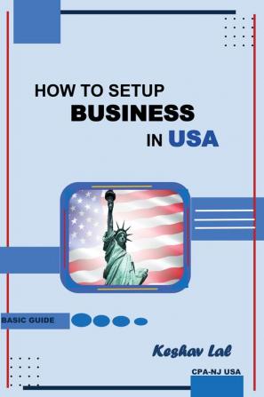 How to Setup Business in USA Basic Guide