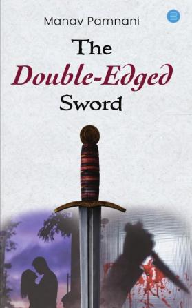 The Double-Edged Sword