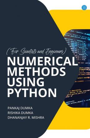 Numerical Methods using Python (For scientists and Engineers)