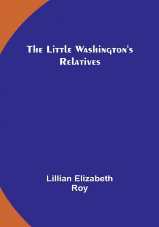 The Little Washington's Relatives