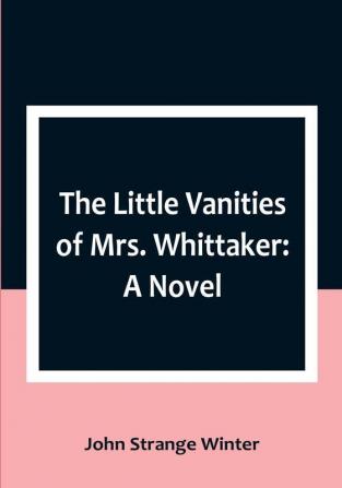 The Little Vanities of Mrs. Whittaker