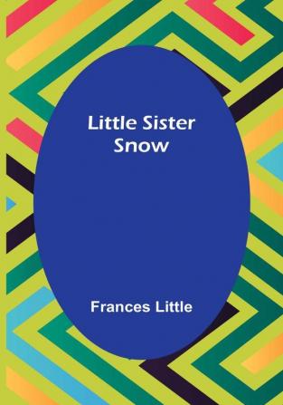 Little Sister Snow