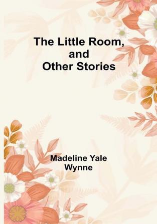 The Little Room and Other Stories