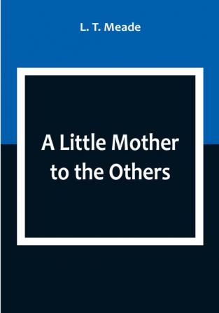 A Little Mother to the Others