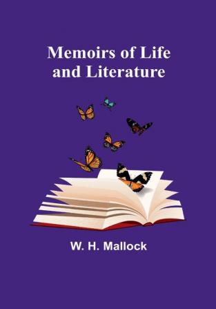 Memoirs of Life and Literature