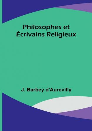 Philosophes et Écrivains Religieux