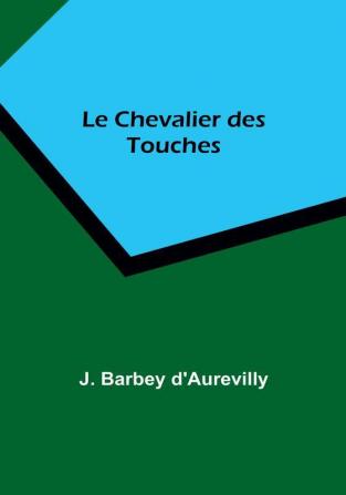 Le Chevalier des Touches