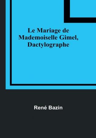 Le Mariage de Mademoiselle Gimel Dactylographe