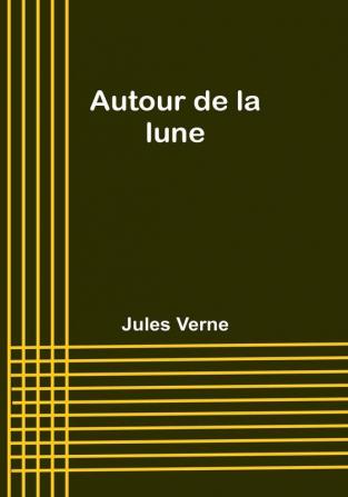 Autour de la lune