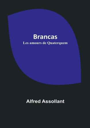 Brancas: Les amours de Quaterquem