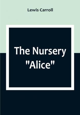 The Nursery Alice