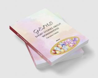 Gems: Short Stories on Womanhood