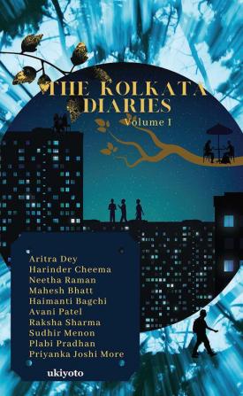 The Kolkata Diaries - Volume I