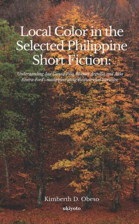 Local Color in the Selected Philippine Short Fiction