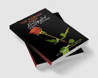 The Pierced Rose: Poetry and Short Stories