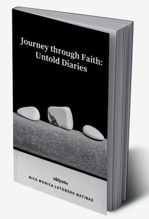 Journey through Faith: Untold Diaries