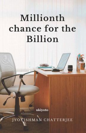 Millionth chance for the Billion