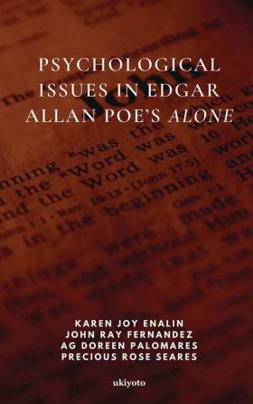 Psychological Issues in Edgar Allan Poe’s Alone