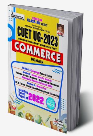 CUET 2023 Commerce Domain Based on Class 12 NCERT Conducted BY NTA Including Solved Papers 2022 Including Free Online Mock Test (English Medium) (4146)