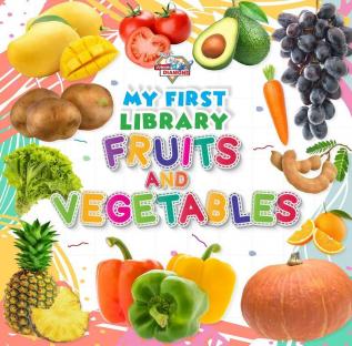 My First Library Fruits and Vegetables : Early Learning Book for Kids