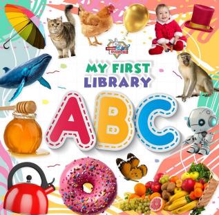 My First Library ABC : Illustarted A-Z Alphabet Book for Kids