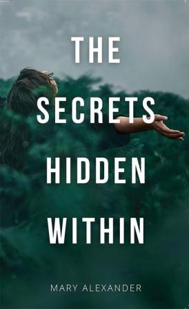 The Secrets Hidden Within