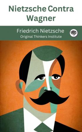 Nietzsche Contra Wagner