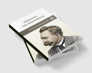 Nietzsche: Correspondence