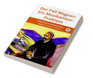 Der Fall Wagner: Ein Musikanten-Problem