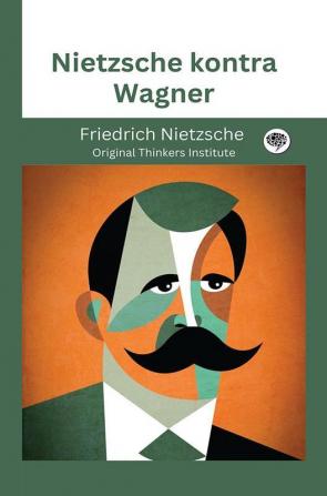 Nietzsche kontra Wagner