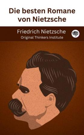 Die besten Romane von Nietzsche