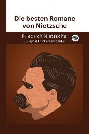 Die besten Romane von Nietzsche