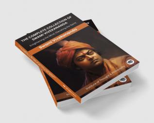 The Complete Collection of Swami Vivekananda: Enlightening the Mind Elevating the Spirit (by ITP Press)