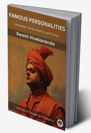 Famous Personalities: Alexander Christ Krishna and Others