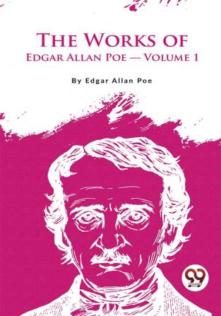 The Works Of Edgar Allan Poe