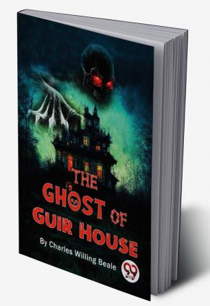 The Ghost Of Guir House