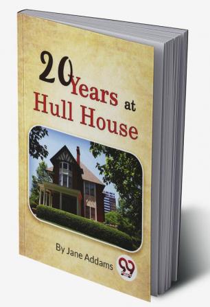 Twenty Years at Hull-House