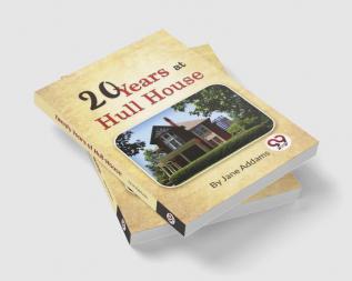 Twenty Years at Hull-House