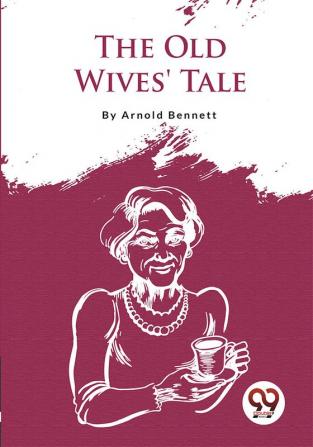 The Old Wives' Tale