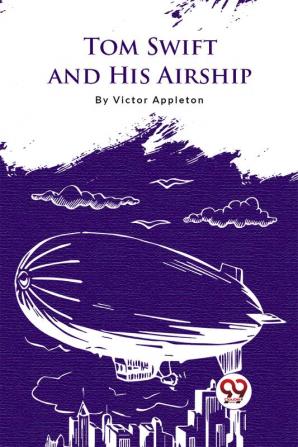 Tom Swift And His Airship