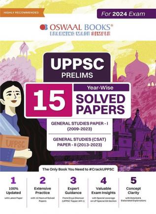 UPPSC Prelims 15 Year-Wise Solved Papers General Studies Paper-I (2009-2023) General Studies (CSAT) Paper-II (2013-2023) For 2024 Exam