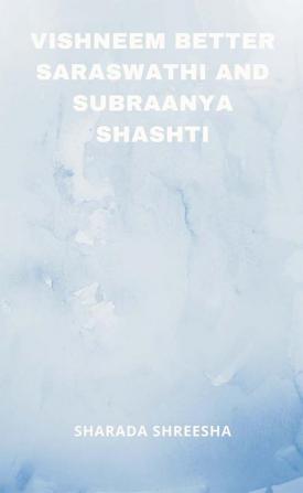 vishneem better saraswathi and subraanya shashti