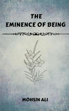 The Eminence Of Being